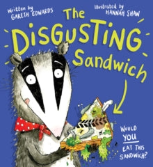 The Disgusting Sandwich - Gareth Edwards; Hannah Shaw (Paperback) 02-09-2021 