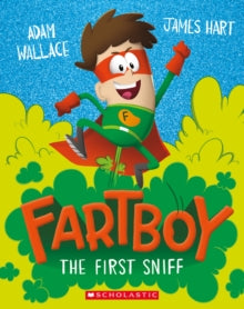 Fartboy: The First Sniff - Adam Wallace; James Hart (Paperback) 01-09-2022 