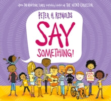 Say Something (PB) - Peter H. Reynolds; Peter H. Reynolds (Paperback) 05-08-2021 