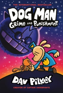 Dog Man 9 Dog Man 9: Grime and Punishment: from the bestselling creator of Captain Underpants - Dav Pilkey; Dav Pilkey (Paperback) 05-08-2021 