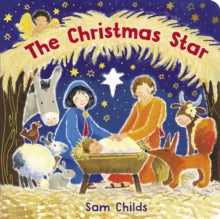 The Christmas Star (NE) (BB) - Sam Childs; Sam Childs (Board book) 07-10-2021 