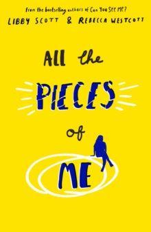 All the Pieces of Me - Libby Scott; Rebecca Westcott (Paperback) 04-08-2022 