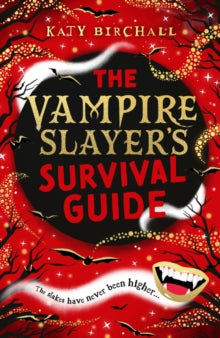 The Vampire Slayer's Survival Guide - Katy Birchall (Paperback) 01-09-2022 