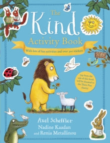The Kind Activity Book - Axel Scheffler; Nadine Kaadan; Renia Metallinou (Paperback) 10-11-2022 