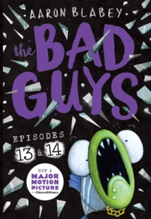 The Bad Guys 7 The Bad Guys: Episode 13 & 14 - Aaron Blabey (Paperback) 02-06-2022 