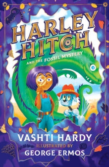 Harley Hitch  Harley Hitch and the Fossil Mystery - Vashti Hardy; George Ermos (Paperback) 05-01-2023 