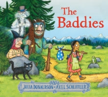 The Baddies (PB) - Julia Donaldson; Axel Scheffler (Paperback) 14-09-2023 