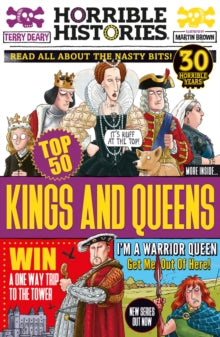 Horrible Histories  Top 50 Kings and Queens - Terry Deary; Martin Brown (Hardback) 02-03-2023 