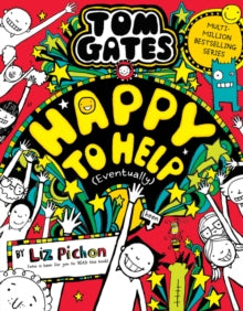 Tom Gates  Tom Gates 20: Happy to Help (eventually) PB - Liz Pichon (Paperback) 03-08-2023 