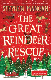 The Great Reindeer Rescue - Stephen Mangan; Anita Mangan (Hardback) 12-10-2023 
