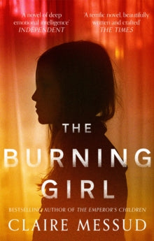 The Burning Girl - Claire Messud (Paperback) 03-05-2018 