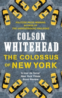 The Colossus of New York - Colson Whitehead (Paperback) 01-02-2018 
