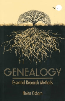 Genealogy: Essential Research Methods - Helen Osborn (Hardback) 01-10-2012 