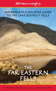 Wainwright Walkers Edition  The Far Eastern Fells (Walkers Edition): Wainwright's Walking Guide to the Lake District Fells Book 2: Volume 2 - Alfred Wainwright; Clive Hutchby (Paperback) 08-10-2015 