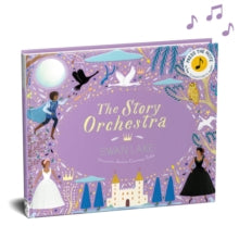 The Story Orchestra  The Story Orchestra: Swan Lake: Press the note to hear Tchaikovsky's music: Volume 4 - Jessica Courtney Tickle; Katy Flint (Hardback) 01-10-2019 