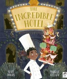 The Incredible Hotel - Kate Davies; Isabelle Follath (Paperback) 04-08-2020 