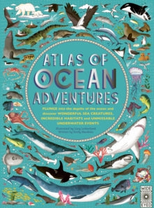 Atlas of  Atlas of Ocean Adventures: A Collection of Natural Wonders, Marine Marvels and Undersea Antics from Across the Globe - Lucy Letherland; Emily Hawkins (Hardback) 22-10-2019 