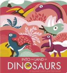 Into The Land Of Dinosaurs - Laura Baker; Nadia Taylor (Board book) 17-09-2019 