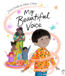 My Beautiful Voice - Joseph Coelho; Ms. Allison Colpoys (Hardback) 03-08-2021 