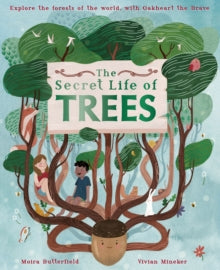 The Secret Life of Trees: Explore the forests of the world, with Oakheart the Brave - Moira Butterfield; Vivian Mineker (Hardback) 18-08-2020 