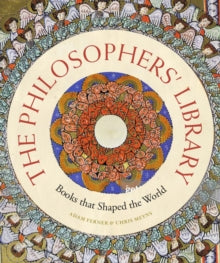 Liber Historica  The Philosophers' Library: Books that Shaped the World - Dr. Adam Ferner; Dr. Chris Meyns (Hardback) 12-10-2021 