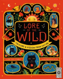 Lore of the Wild: Folklore and Wisdom from Nature - Claire Cock-Starkey; Aitch (Hardback) 21-09-2021 