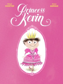 Princess Kevin - Michael Escoffier; Roland Garrigue (Paperback) 06-04-2021 