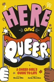 Here and Queer - Rowan Ellis; Jacky Sheridan (Paperback) 03-05-2022 