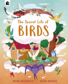 The Secret Life of Birds - Carly Madden; Moira Butterfield; Vivian Mineker (Hardback) 17-05-2022 