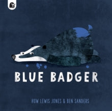 Blue Badger  Blue Badger: Volume 1 - Huw Lewis Jones; Ben Sanders (Paperback) 01-03-2022 