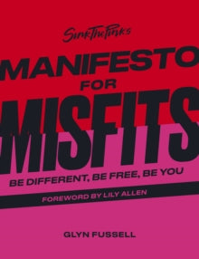 Sink the Pink's Manifesto for Misfits - Glyn Fussell; Lily Allen (Hardback) 03-05-2022 