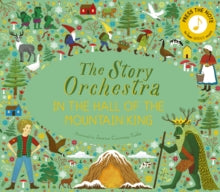 The Story Orchestra  Story Orchestra: In the Hall of the Mountain King: Press the note to hear Grieg's music: Volume 7 - Jessica Courtney Tickle (Hardback) 04-10-2022 