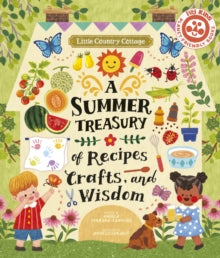 Little Country Cottage  Little Country Cottage: A Summer Treasury of Recipes, Crafts and Wisdom - Angela Ferraro-Fanning; AnneliesDraws (Paperback) 03-05-2022 