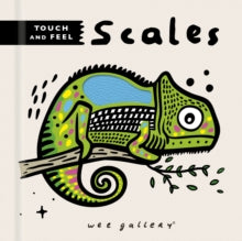 Wee Gallery Touch-and-Feel  Wee Gallery Touch and Feel: Scales - Surya Sajnani; Surya Sajnani (Board book) 08-11-2022 