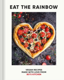 Eat the Rainbow: Vegan Recipes Made with Love from Bo's Kitchen - Harriet Porterfield (Hardback) 23-03-2023 