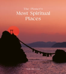 The Planet's Most Spiritual Places - Malcolm Croft (Hardback) 23-02-2023 