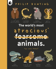 Quirky Creatures  The World's Most Atrocious Animals: Volume 3 - Philip Bunting; Philip Bunting (Hardback) 06-07-2023 