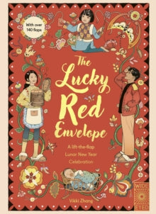 The Lucky Red Envelope: A lift-the-flap Lunar New Year Celebration - Vikki Zhang (Novelty book) 07-12-2023 