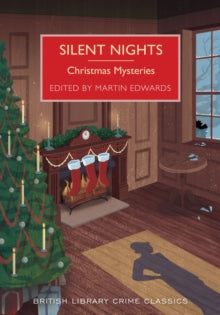 British Library Crime Classics  Silent Nights: Christmas Mysteries - Martin Edwards (Paperback) 01-10-2015 