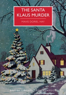 British Library Crime Classics  The Santa Klaus Murder - Mavis Doriel Hay (Paperback) 01-10-2015 