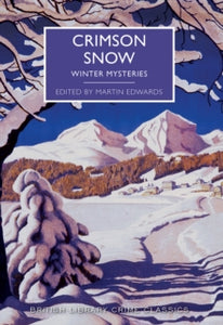 British Library Crime Classics  Crimson Snow: Winter Mysteries - Martin Edwards (Paperback) 10-11-2016 