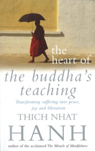 The Heart Of Buddha's Teaching - Thich Nhat Hanh (Paperback) 03-06-1999 