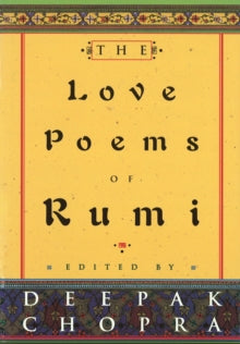 The Love Poems Of Rumi - Dr Deepak Chopra (Hardback) 17-09-1998 