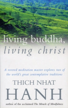 Living Buddha, Living Christ - Thich Nhat Hanh (Paperback) 02-05-1996 