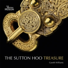 Treasures from Sutton Hoo - Gareth Williams (Paperback) 07-11-2011 