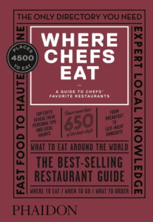 Where Chefs Eat: A Guide to Chefs' Favorite Restaurants, Third Edition - Joe Warwick; Joshua David Stein; Natascha Mirosch (Hardback) 21-Mar-18 