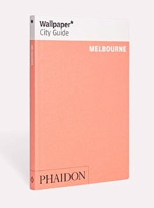Wallpaper  Wallpaper* City Guide Melbourne - Wallpaper* (Paperback) 12-Mar-19 