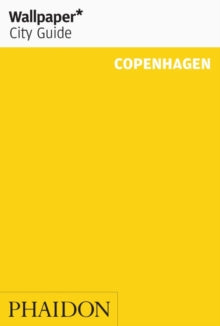 Wallpaper  Wallpaper* City Guide Copenhagen - Wallpaper*; Jan Sondergaard (Paperback) 17-May-19 
