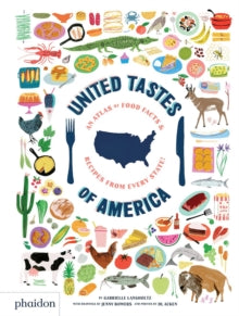 United Tastes of America: An Atlas of Food Facts & Recipes from Every State! - Gabrielle Langholtz; Jenny Bowers; Danielle Acken (Hardback) 30-Apr-19 