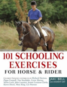 101 Schooling Exercises: For Horse and Rider - Jaki Bell; Andrew Day (Paperback) 25-Apr-08 